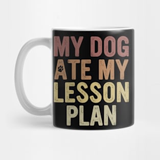 My Dog Ate My Lesson Plan Mug